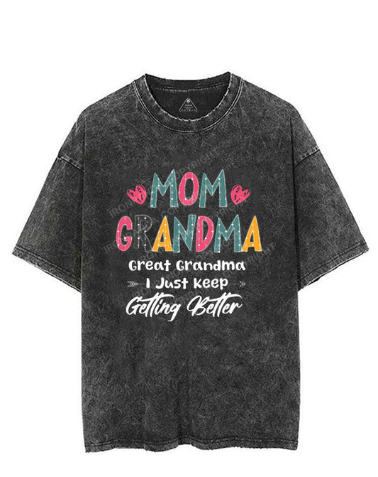 Mom Grandma Great Grandma I Just Keep Getting Better VINTAGE GYM SHIRT