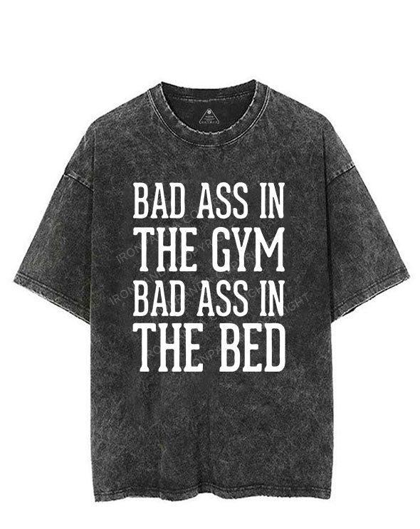 BAD ASS IN THE GYM BAD ASS IN THE BED  VINTAGE GYM SHIRT