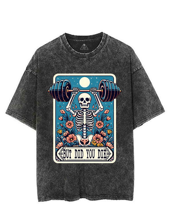 BUT DID YOU DIE VINTAGE GYM SHIRT