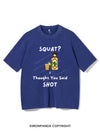 SQUATS? I THOUGHT YOU SAID SHOT VINTAGE GYM SHIRT