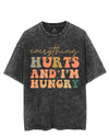 EVERYTHING HURTS AND I'M HUNGRY VINTAGE GYM SHIRT