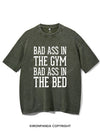 BAD ASS IN THE GYM BAD ASS IN THE BED  VINTAGE GYM SHIRT