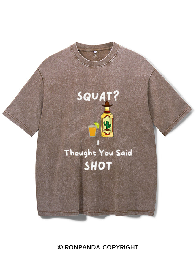 SQUATS? I THOUGHT YOU SAID SHOT VINTAGE GYM SHIRT