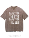 BAD ASS IN THE GYM BAD ASS IN THE BED  VINTAGE GYM SHIRT