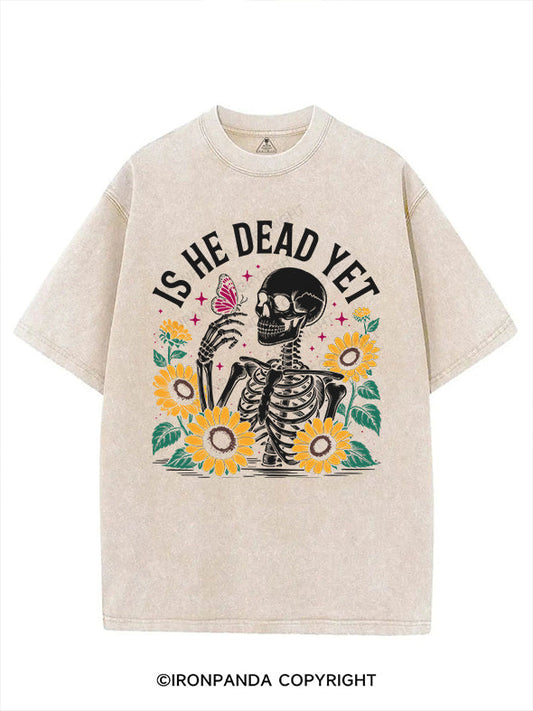 IS HE DEAD YET VINTAGE GYM SHIRT