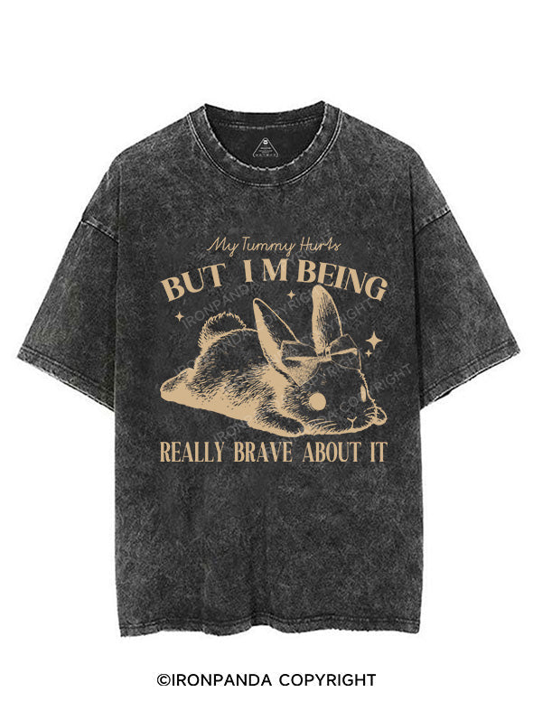 MY TUMMY HURTS BUT I'M BEING REALLY BRAVE ABOUT IT VINTAGE GYM SHIRT