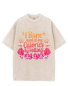 I BURN MOST OF MY CALORIES BY ROLLING MY EYES VINTAGE GYM SHIRT
