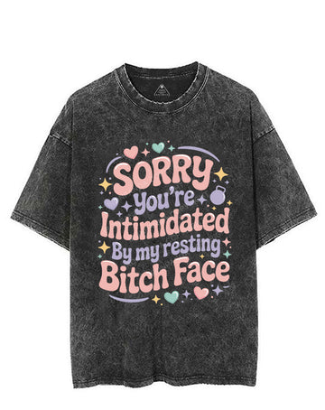 SORRY YOU'RE INTIMIDATED BY MY RESTING BITCH FACE VINTAGE GYM SHIRT