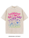 I WORKOUT SO I CAN EAT TRASH VINTAGE GYM SHIRT