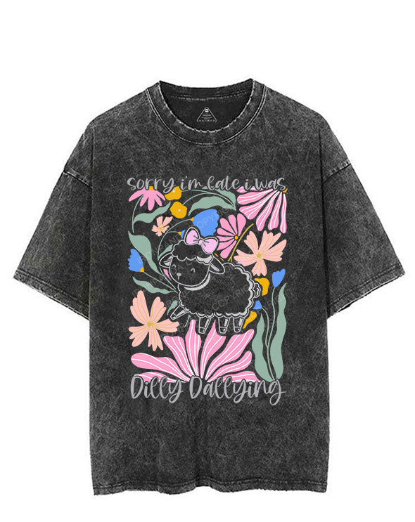 SORRY IM LATE I WAS DILLY DALLYING VINTAGE GYM SHIRT