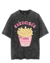 EXERCISE？I THOUGHT YOU SAID EXTRA FRIES VINTAGE GYM SHIRT