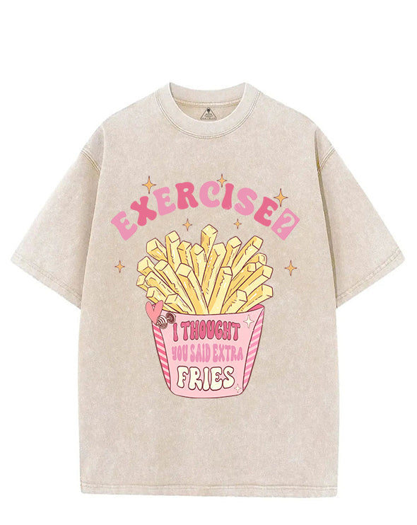 EXERCISE？I THOUGHT YOU SAID EXTRA FRIES VINTAGE GYM SHIRT