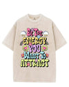Be the energy you want to attract VINTAGE GYM SHIRT