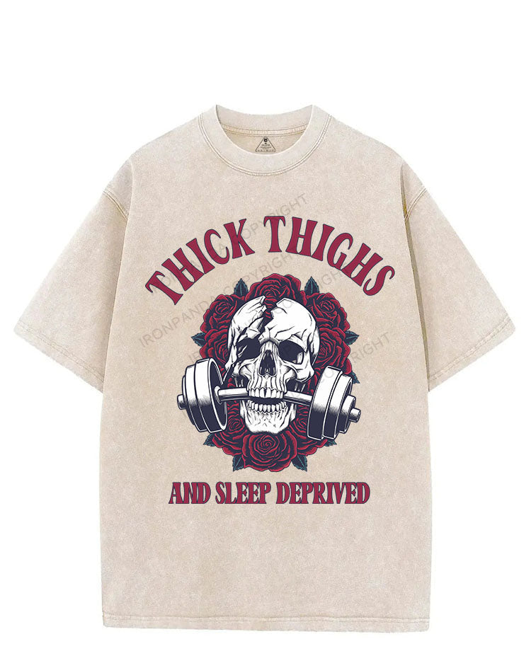 THICK THIGHS AND SLEEP DEPRIVED VINTAGE GYM SHIRT