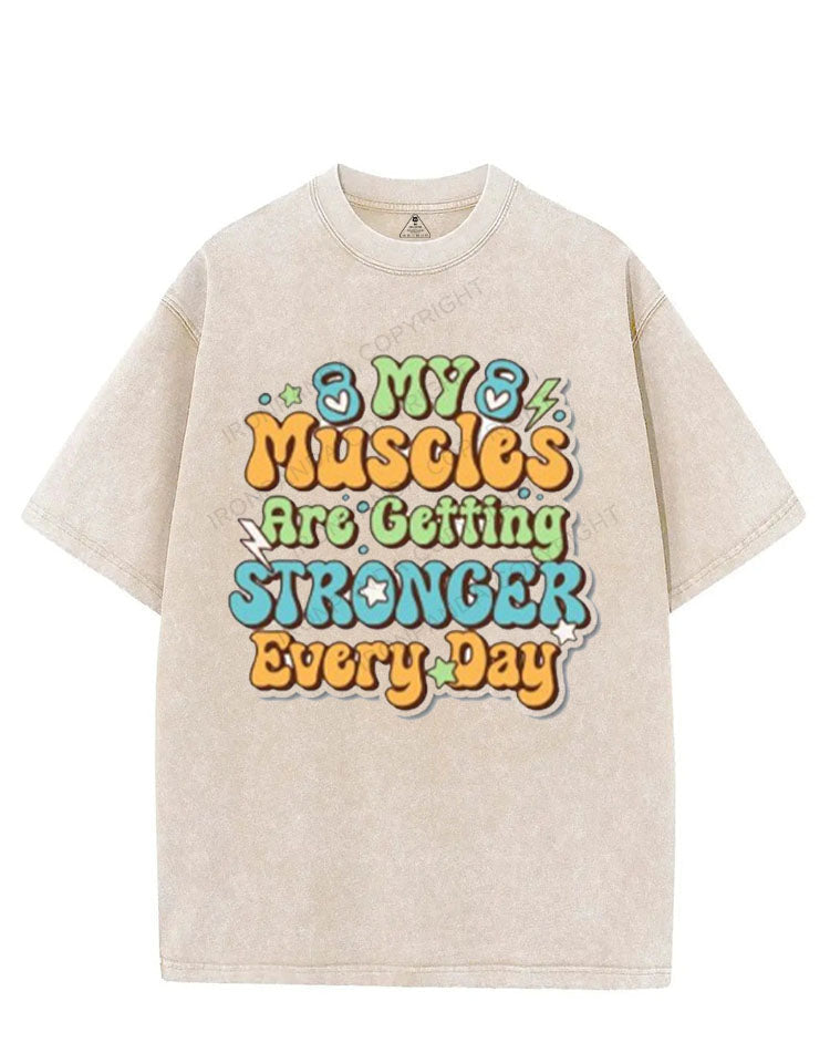 My muscles are getting stronger every day VINTAGE GYM SHIRT