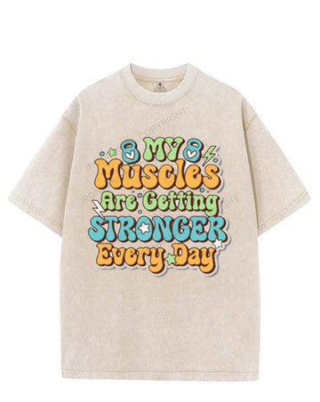 My muscles are getting stronger every day VINTAGE GYM SHIRT