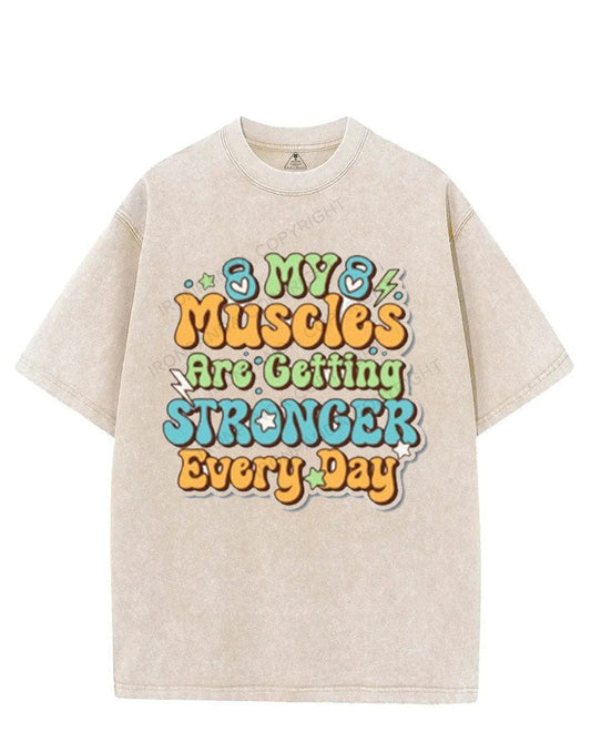 My muscles are getting stronger every day VINTAGE GYM SHIRT