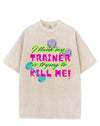 I THINK MY TRAINER IS TRYING TO KILL ME VINTAGE GYM SHIRT