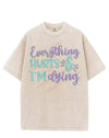 EVERYTHING HURTS & I'M DYING VINTAGE GYM SHIRT