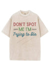 DON'T SPOT ME I'M TRYING TO DIE VINTAGE GYM SHIRT
