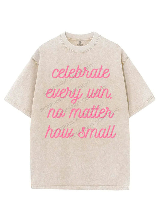 CELEBRATE EVERY WIN NO MATTER HOW SMALL VINTAGE GYM SHIRT