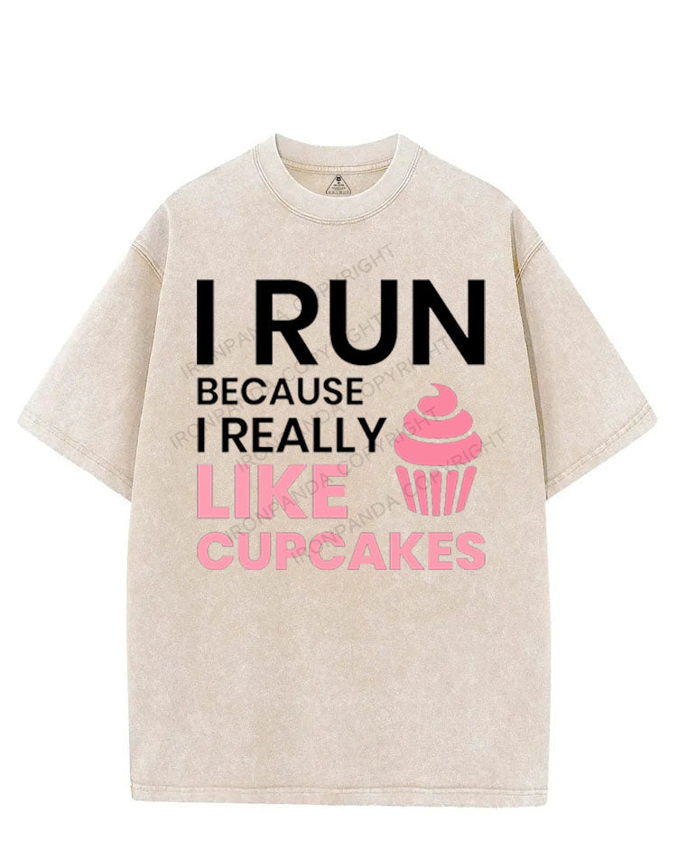 I RUN BECAUSE I REALLY LIKE CUPCAKES VINTAGE GYM SHIRT