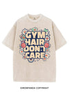 GYM HAIR DON'T CARE VINTAGE GYM SHIRT