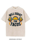 WILL SQUAT FOR TACOS VINTAGE GYM SHIRT