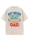 MY MOM CAN LIFT MORE THAN YOUR DAD VINTAGE GYM SHIRT