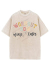 WORKOUT NOW WINE LATER VINTAGE GYM SHIRT