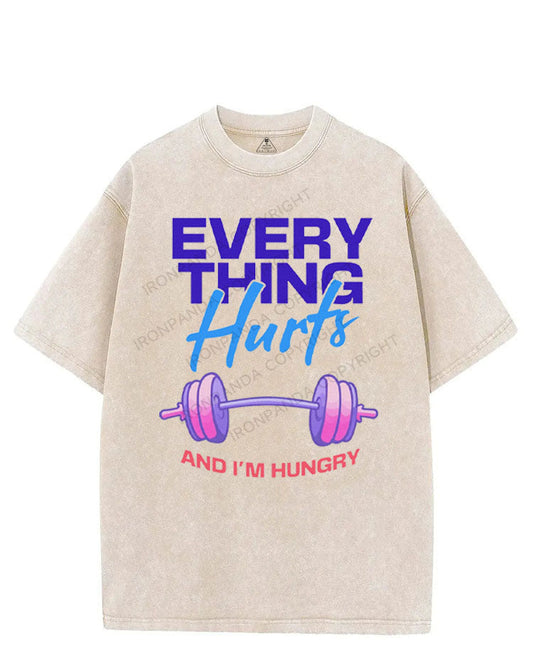 EVERYTHING HURTS AND I'M HUNGRY VINTAGE GYM SHIRT