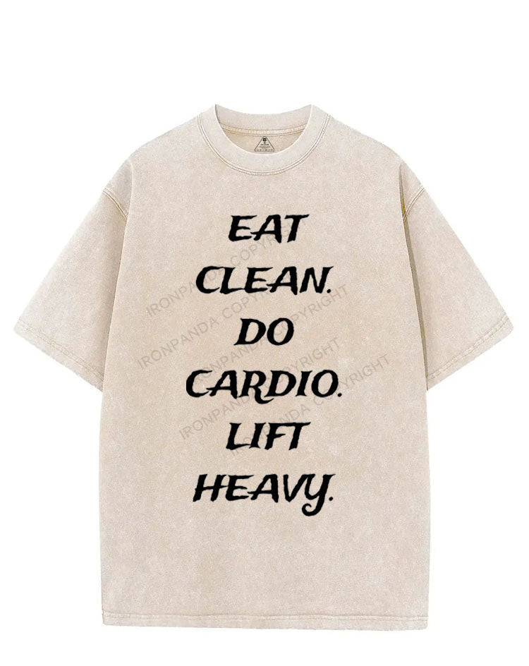 EAT CLEAN DO CARDIO LIFT HEAVY VINTAGE GYM SHIRT