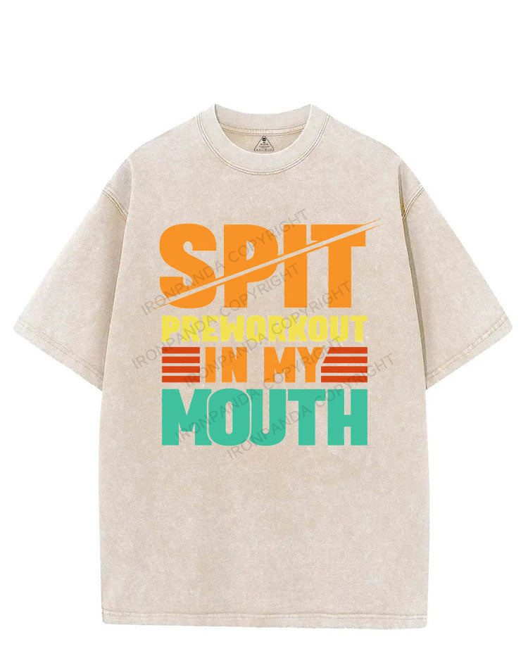 SPIT PREWORKOUT IN MY MOUTH VINTAGE GYM SHIRT