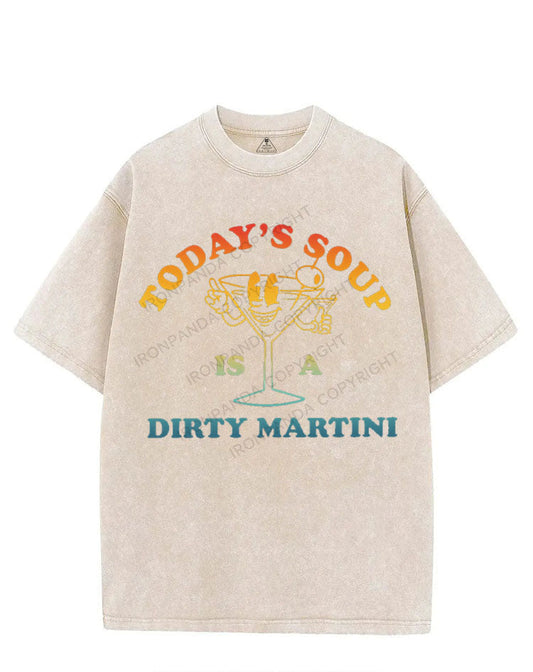 TODAY'S SOUP IS A DIRTY MARTINI VINTAGE GYM SHIRT