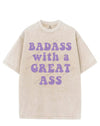 BADASS WITH A GREAT ASS VINTAGE GYM SHIRT