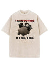 IF I DIE I DIE VINTAGE GYM SHIRT