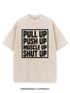 PULL UP PUSH UP MUSCLE UP SHUT UP VINTAGE GYM SHIRT