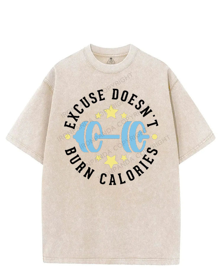 EXCUSE DOESN'T BURN CALORIES VINTAGE GYM SHIRT