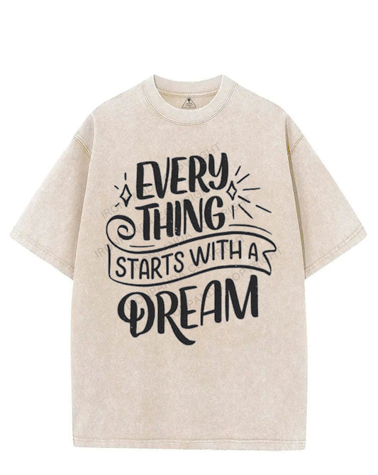 EVERYTHING STARTS WITH A DREAM VINTAGE GYM SHIRT