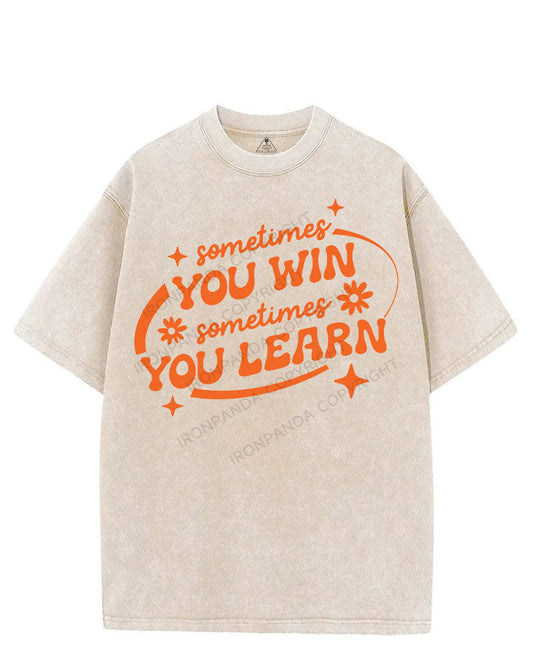 SOMETIMES YOU WIN SOMETIMES YOU LEARN VINTAGE GYM SHIRT