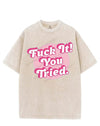 FUCK IT! YOU TRIED VINTAGE GYM SHIRT