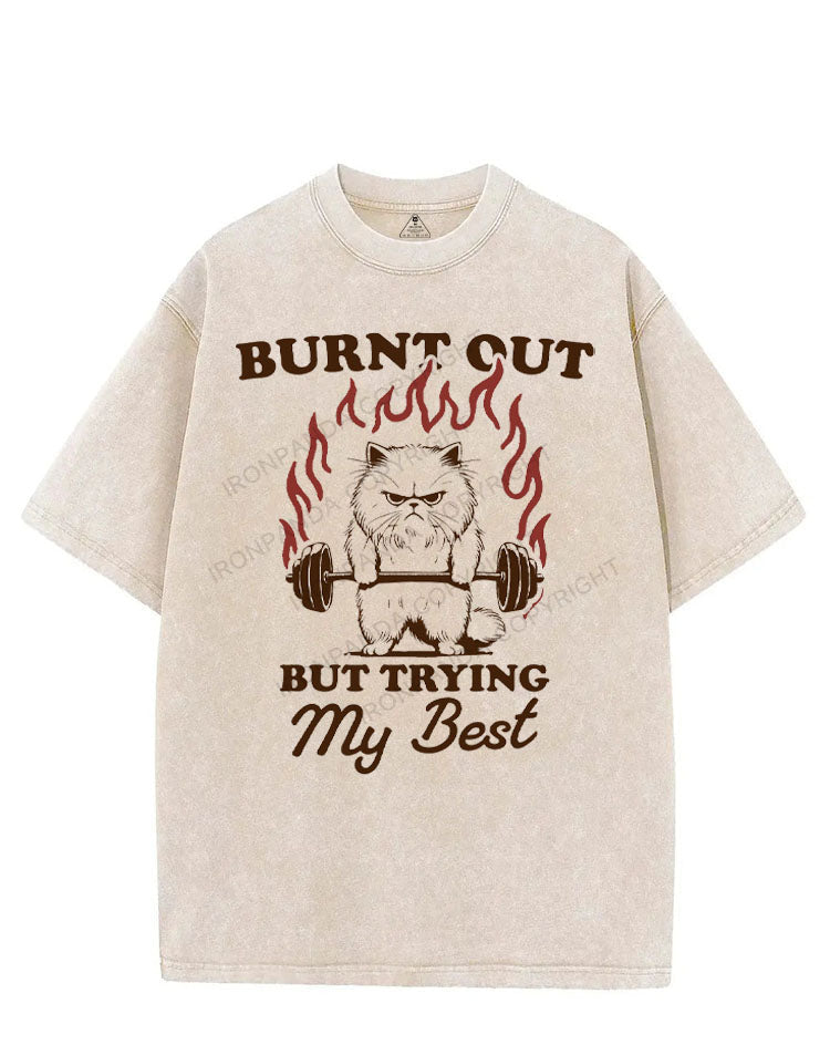 BURNT OUT BUT TRYING MY BEST VINTAGE GYM SHIRT