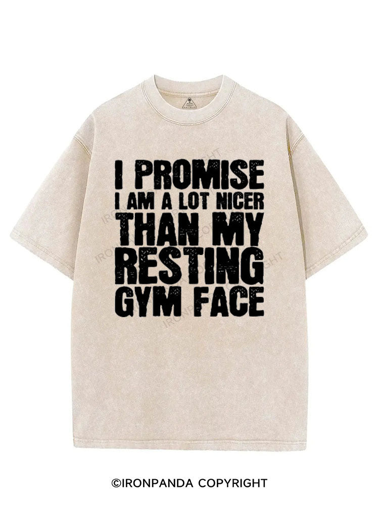 I PROMISE I AM A LOT NICER THAN MY RESTING GYM FACE VINTAGE GYM SHIRT