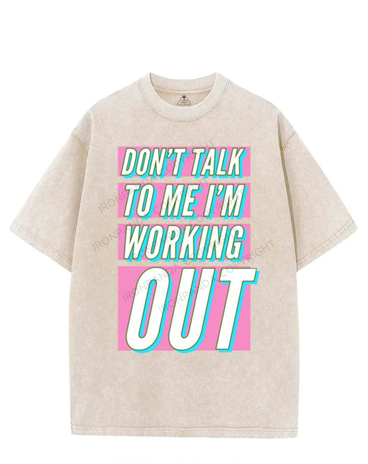 DON'T TALK TO ME I'M WORKING OUT VINTAGE GYM SHIRT