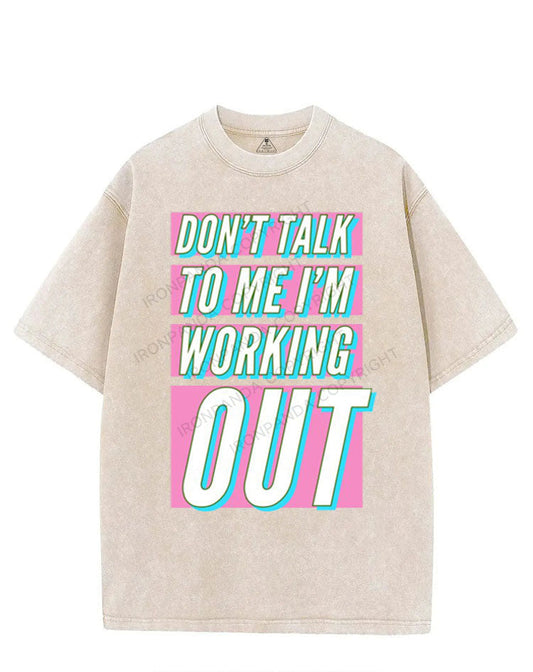 DON'T TALK TO ME I'M WORKING OUT VINTAGE GYM SHIRT
