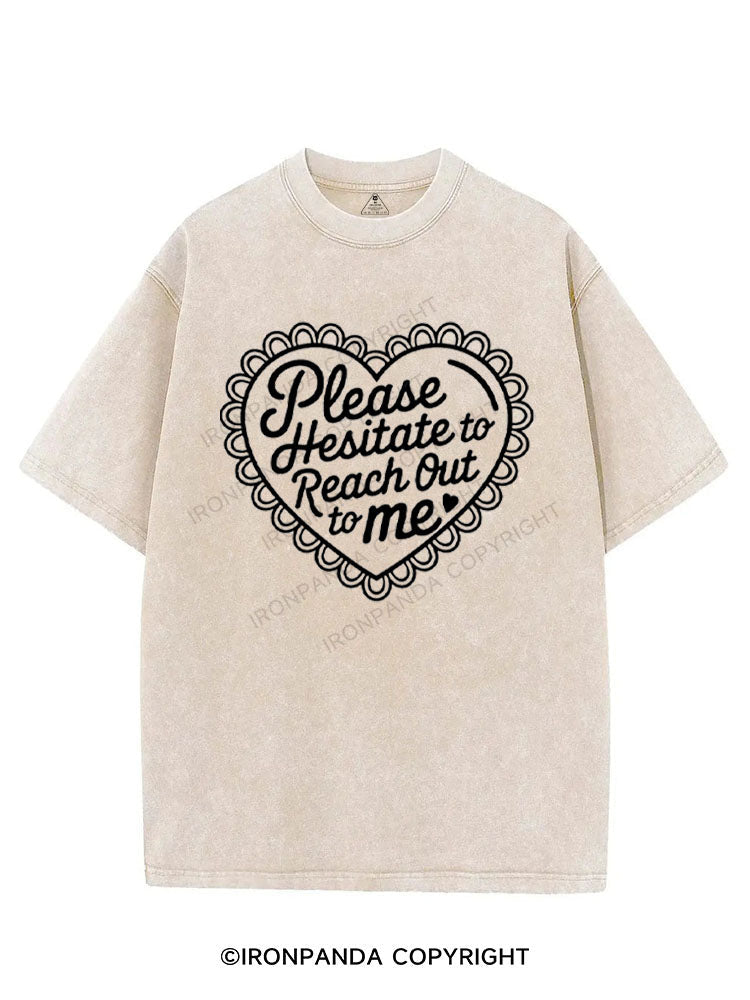 PLEASE HESITATE TO REACH OUT TO ME VINTAGE GYM SHIRT