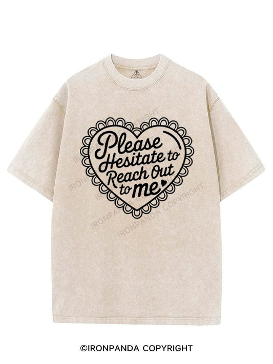 PLEASE HESITATE TO REACH OUT TO ME VINTAGE GYM SHIRT