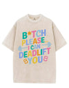 BITCH PLEASE... I CAN DEADLIFT YOU VINTAGE GYM SHIRT