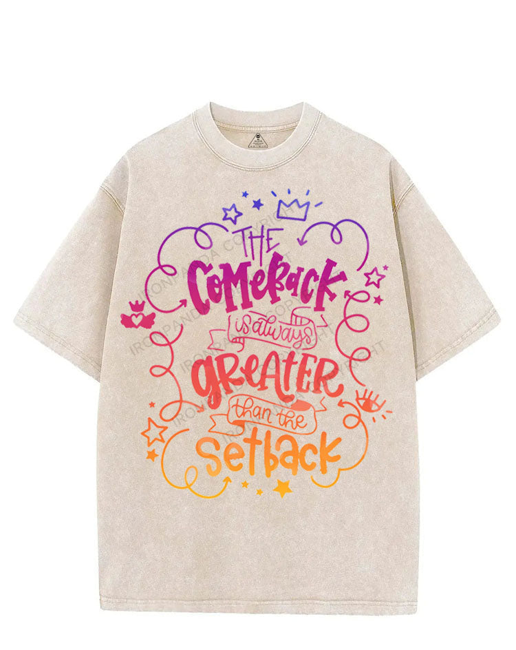 THE COMEBACK IS ALWAYS GREATER THAN THE SETBACK VINTAGE GYM SHIRT