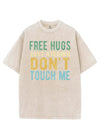 FREE HUGS JUST KIDDING DON'T TOUCH ME VINTAGE GYM SHIRT